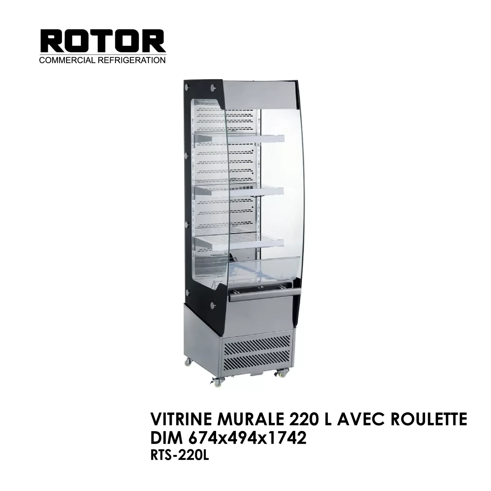 VITRINE MURALE 220 L AVEC ROULETTE DIM 674x494x1742 RTS-220L
